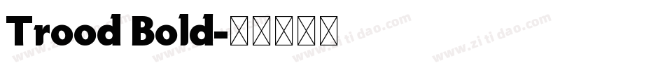 Trood Bold字体转换